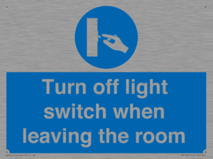 Turn off light switch when leaving the room